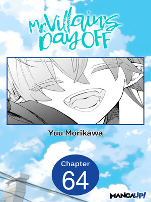 cover image of Mr. Villain's Day Off, Chapter 64